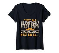 Femme Patron Papa Quand Maman n'est Pas Là Humour Famille T-Shirt avec Col en V