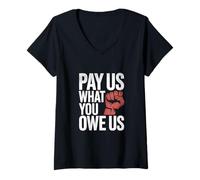 Femme Payez-Nous ce Que Vous Nous devez cite d'autonomisation T-Shirt avec Col en V