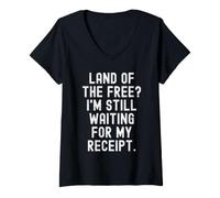 Femme Pays de la gratuité, j'attends Toujours Mon reçu, Witty T-Shirt avec Col en V