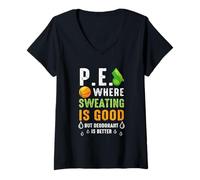 Femme PE Physical Education Sweating is Good Déodorant is Better T-Shirt avec Col en V