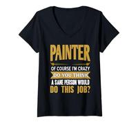 Femme Peintre Fou Citation Humoristique Métiers T-Shirt avec Col en V