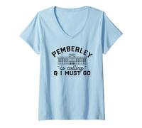 Femme PEMBERLEY Appelle & I Must GO Pride Prejudice Austen Meme T-Shirt avec Col en V