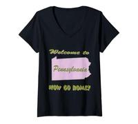 Femme Pennsylvania. Bienvenue à Maintenant, rentrez chez Vous. Drôle. Blague Humoristique T-Shirt avec Col en V