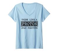 Femme Pensez comme Un Proton, Restez Positif, G e Chimie et de Physique T-Shirt avec Col en V