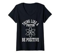 Femme Pensez comme Un Proton, Soyez Positif Atome Science Physique T-Shirt avec Col en V