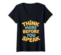 Femme Pensez plus avant de parler de la sagesse en disant T-Shirt avec Col en V