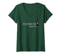 Femme Pepper Spray First, Apologize Later. - T-Shirt Coupe Classique T-Shirt avec Col en V