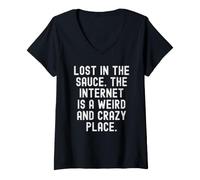 Femme Perdu dans la Sauce, Internet est Un Endroit étrange et Fou T-Shirt avec Col en V