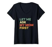 Femme Permettez-Moi de Demander à ma mère, première mère, Enfant, Enfant, Fille, Fils, drôle T-Shirt avec Col en V