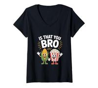 Femme Personnages Amusants de maïs soufflé is That You Bro T-Shirt avec Col en V