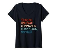 Femme Personne n'a de Compassion pour Mes pauvres nerfs Jane Austen T-Shirt avec Col en V