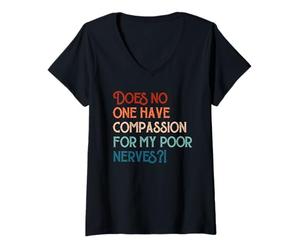 Femme Personne n'a de Compassion pour Mes pauvres nerfs Jane Austen T-Shirt avec Col en V