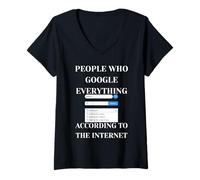 Femme Personnes Qui Google Tout Selon Internet T-Shirt avec Col en V