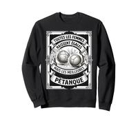 Femme Pétanque Humour Joueuse Boules Sport Féminin Sweatshirt