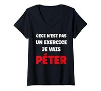 Femme Péteur Humour prout Ceci n'est Pas Un Exercice Je Vais péter T-Shirt avec Col en V