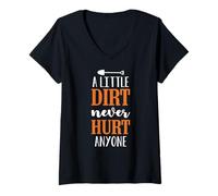 Femme Peu de saleté ne blessera jamais les amateurs de jardinage et jardinier T-Shirt avec Col en V