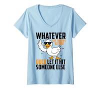 Femme Peu Importe ce Que la Vie Vous réserve, Canard, Laissez-Le Toucher Quelqu'un d'autre T-Shirt avec Col en V