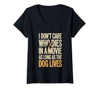 Femme Peu m'importe Qui Meurt dans Un Film Tant Que Le Chien VIT T-Shirt avec Col en V