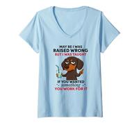Femme Peut-être Que J'Ai été Mal élevé mais on m'a appris Teckel T-Shirt avec Col en V