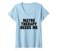 Femme Peut-être Que la thérapie a Besoin de Moi T-Shirt avec Col en V
