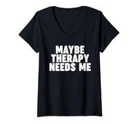 Femme Peut-être Que la thérapie a Besoin de Moi T-Shirt avec Col en V