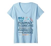 Femme Pharmacien Need Heroes Drôle Technicien de Pharmacie Technicien T-Shirt avec Col en V