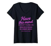 Femme Philippians 2:5 Have This Mind Scripture Christ Jésus Prière T-Shirt avec Col en V