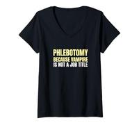 Femme Phlébotomie Parce Que Le Vampire n'est Pas Un Titre de Poste Phlébotomiste T-Shirt avec Col en V