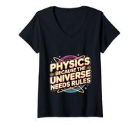 Femme Physics Because The Universe Needs Rules Science - T-Shirt avec Col en V