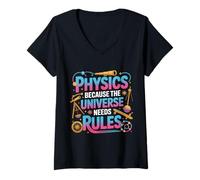 Femme Physics Because The Universe Needs Rules Science |- T-Shirt avec Col en V