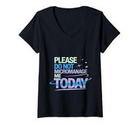 Femme Please Do Not Micromanage Me Today Limites du Travail - T-Shirt avec Col en V