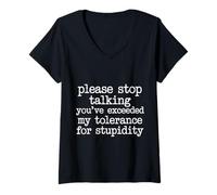 Femme Please Stop Talking Tolerance for Stupidity - T-Shirt avec Col en V
