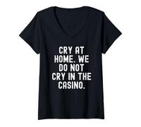 Femme pleurez à la Maison, on ne pleure Pas au Casino Bold T-Shirt avec Col en V