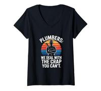 Femme Plombiers We Deal with The Crap You Can't Plumbing T-Shirt avec Col en V