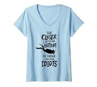 Femme Plongeur sous-Marin Closer to The Bottom Further from Idiots T-Shirt avec Col en V