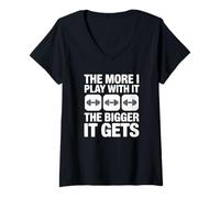 Femme Plus Je Joue avec Lui, Plus il Gets - Gym Amusant T-Shirt avec Col en V