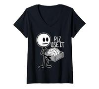 Femme Plz Use It Funny Humour Sarcastic Please Use Your Brain T-Shirt avec Col en V