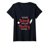 Femme Poetry Speaks Poet Writer Where Words Fail Verse T-Shirt avec Col en V