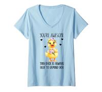Femme Positive Duck You're Awesome Ducks Support Emotional Duckies T-Shirt avec Col en V