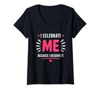 Femme Positive Self Love Motivation I Celebrate Me T-Shirt avec Col en V