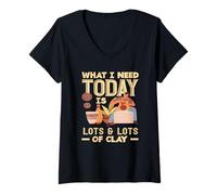 Femme Poterie : ce Dont J'Ai Besoin Aujourd'hui, C'est Beaucoup d'argile T-Shirt avec Col en V