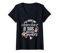 Femme Poules Idée Cadeau Si Vous Me Cherchez Humour T-Shirt avec Col en V
