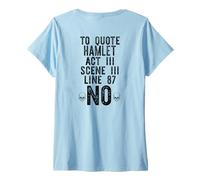 Femme pour Citer Hamlet ACT III Line 87 : No Shakespeare Meme au Dos T-Shirt avec Col en V