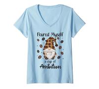 Femme Poured Myself a Cup of Ambition Mug GNOME Coffee Drinking T-Shirt avec Col en V
