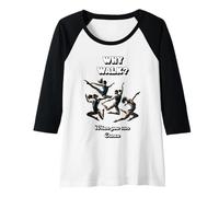 Femme Pourquoi Aller Quand tu Peux Danser Aussi Cadeaux Danseuse Manche Raglan