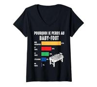 Femme Pourquoi Je perds au Baby-Foot Joueur De Babyfoot Drôle T-Shirt avec Col en V