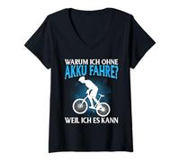 Femme Pourquoi Je Roule sans Batterie Parce Que Je Peux T-Shirt avec Col en V