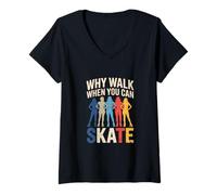Femme Pourquoi marcher quand on peut faire du patin à roulettes rétro pour femme T-Shirt avec Col en V