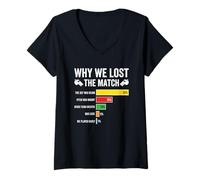 Femme Pourquoi Nous Avons Perdu Le Match de Football drôle de Sport Humour T-Shirt avec Col en V