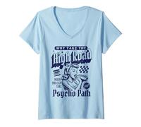 Femme Pourquoi Prendre la Highroad Quand Vous Pouvez emprunter Le Chemin Psycho T-Shirt avec Col en V
